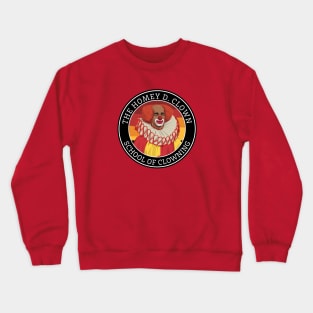 The Homey D. Clown - School of Clowning Crewneck Sweatshirt